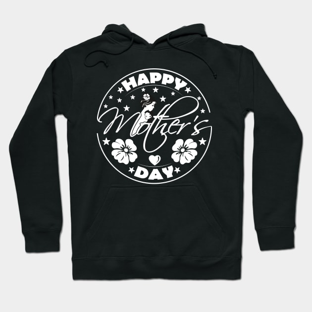 Happy Mother's Day-T Shirts | Mother's Day Gift Ideas Hoodie by GoodyBroCrafts